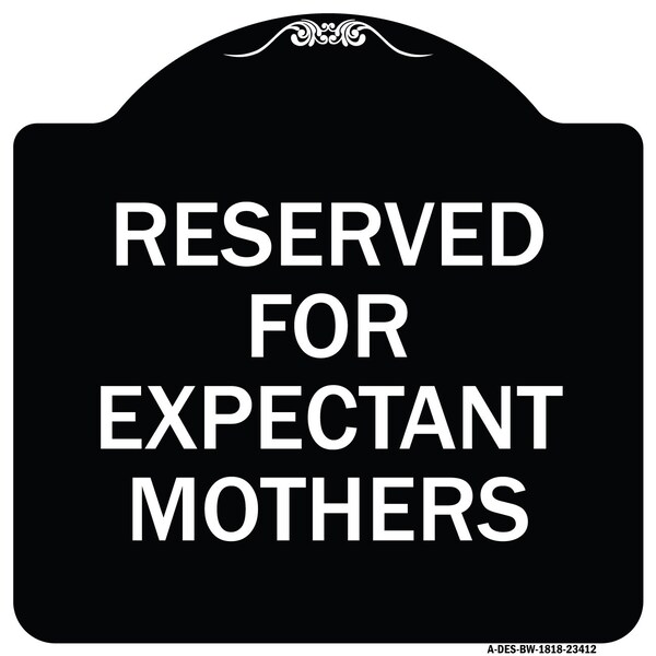 Reserved for Expectant Mothers Heavy-Gauge Aluminum Architectural Sign, 18" L, 18" H, BW-1818-23412